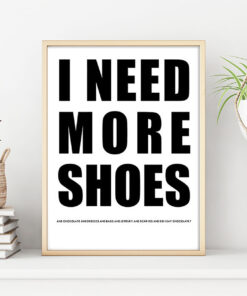 I NEED MORE SHOES poster i 5 pack. (Lager)